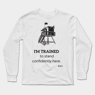 I'm Trained Long Sleeve T-Shirt